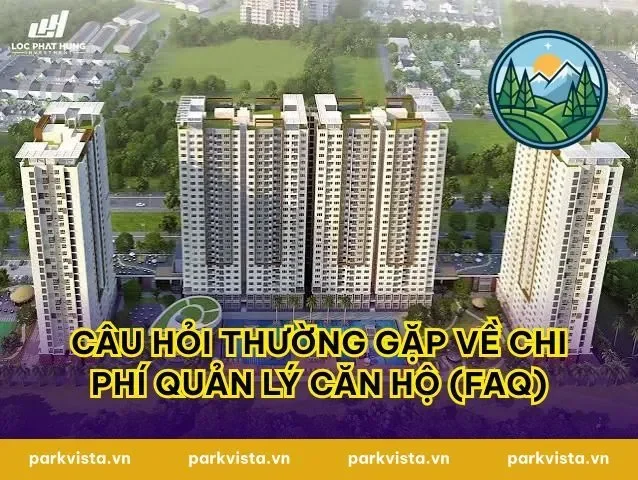 Câu Hỏi Thường Gặp Về Chi Phí Quản Lý Căn Hộ (FAQ)