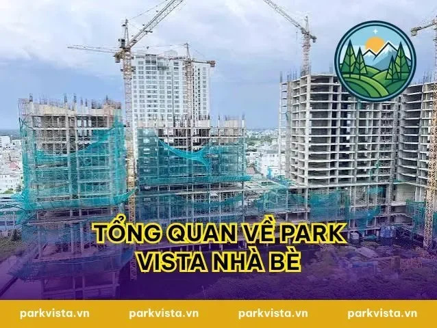 Tổng quan về Park Vista Nhà Bè